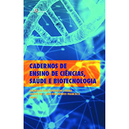 Ler Cadernos de Ensino de Ciências, Saúde e Biotecnologia, do autor Francisco José Figueiredo Coelho